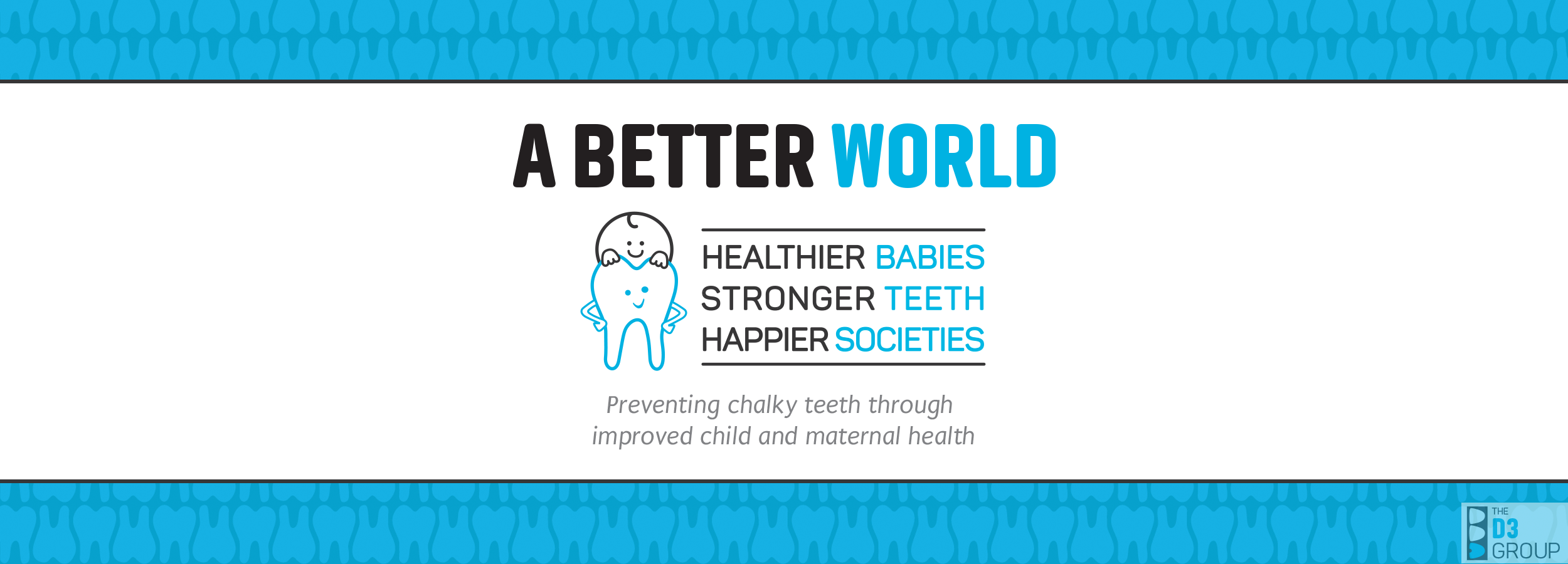 Healthier Babies = Stronger Teeth = Happier Societies - Main Banner Image